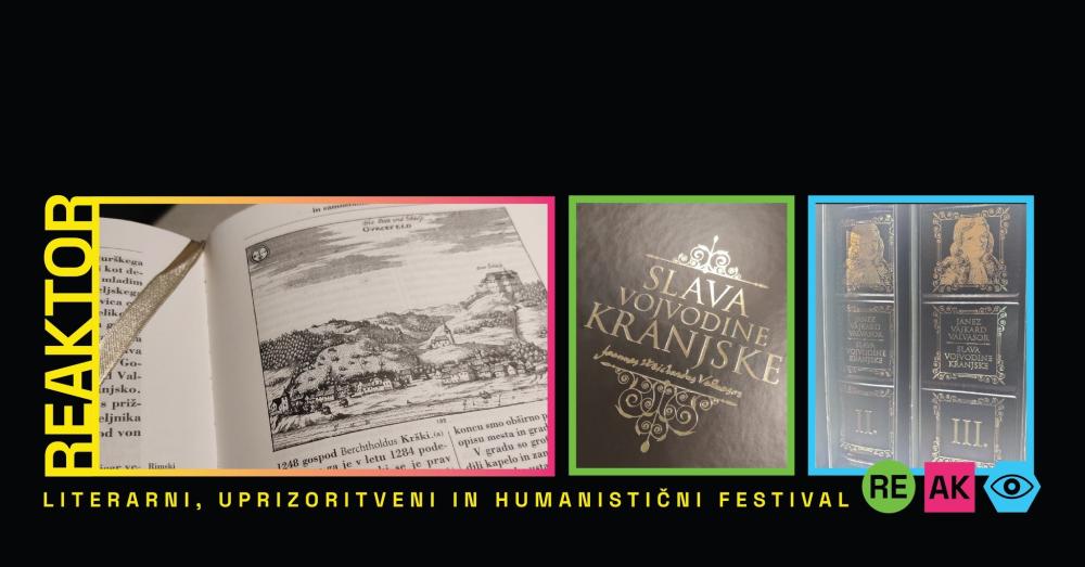 FESTIVAL REAKTOR: VALVASORJEVI ZVARKI, ZGODBE PO NAVDIHU PRIPOVEDK IZ VALVASORJEVE SLAVE VOJVODINE KRANJSKE / LITERARNI VEČER