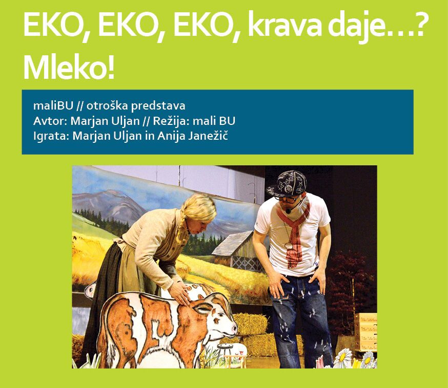 EKO, EKO, EKO, KRAVA DAJE...? MLEKO! / PREDSTAVA ZA OTROKE