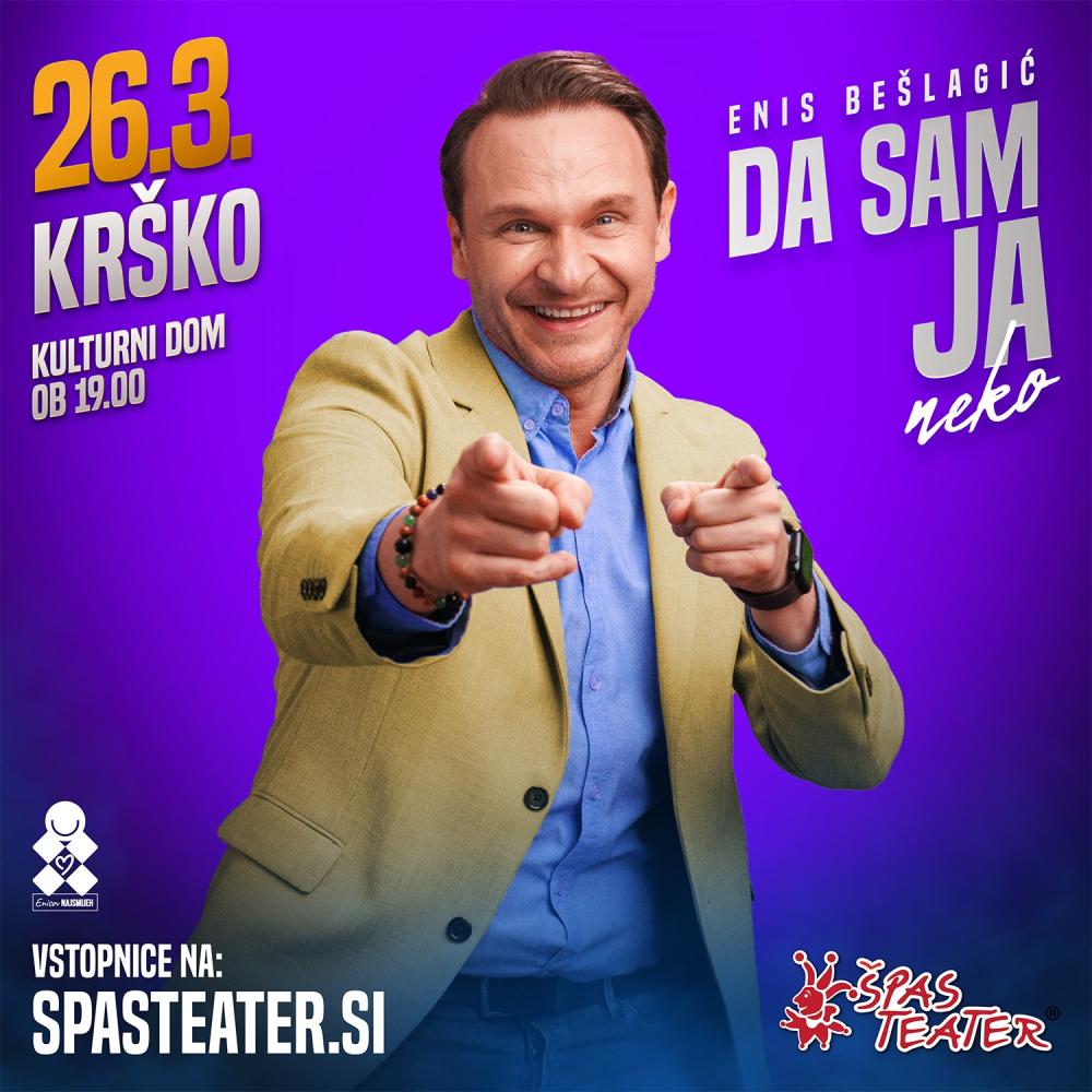ENIS BEŠLAGIĆ: DA SAM JA NEKO / KOMEDIJA