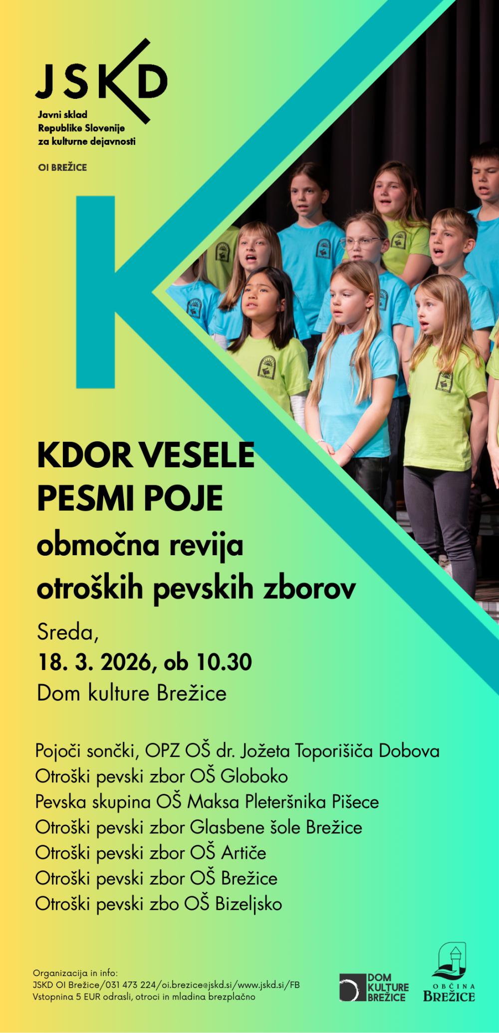 KDO VESELE PESMI POJE - OBMOČNA REVIJA OTROŠKIH PEVSKIH ZBOROV