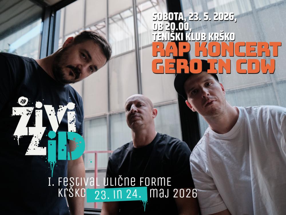 GERO - URBANCLICK - CDW KONCERT V SKLOPU FESTIVALA ŽIVI ZID 1. FESTIVAL ULIČNE FORME KRŠKO 23.5.2026 TENIŠKI KLUB KRŠKO