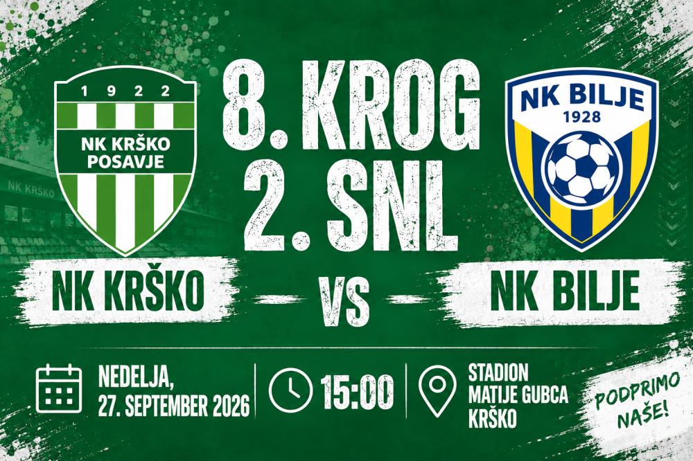 TEKMA 2. SNL NK KRŠKO - NK BILJE - NEDELJA 27.09.2026 - 15:00 URI