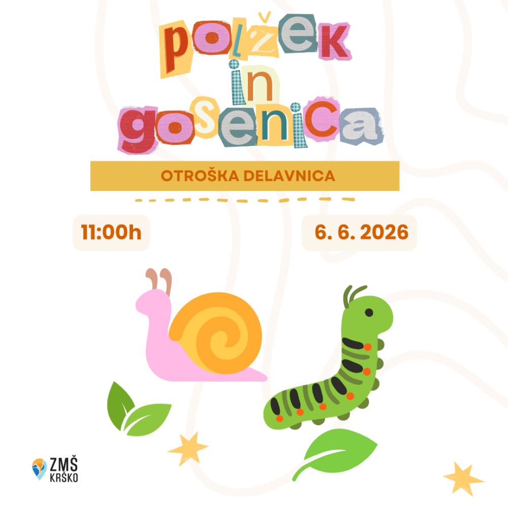 OTROŠKA DELAVNNICA: POLŽEK IN GOSENICA