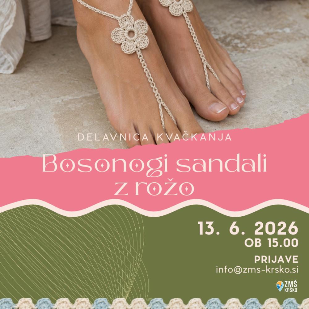 DELAVNICA KVAČKANJA: BOSONOGI SANDALI Z ROŽO
