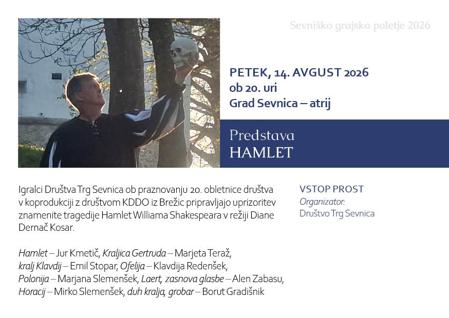 SEVNIŠKO GRAJSKO POLETJE 2026: PREDSTAVA HAMLET