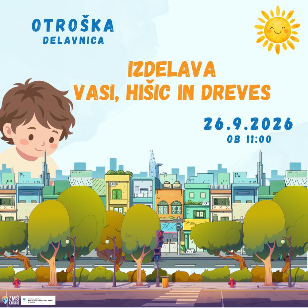 OTROŠKA DELAVNICA: IZDELAVA VASI, HIŠIC IN DREVES