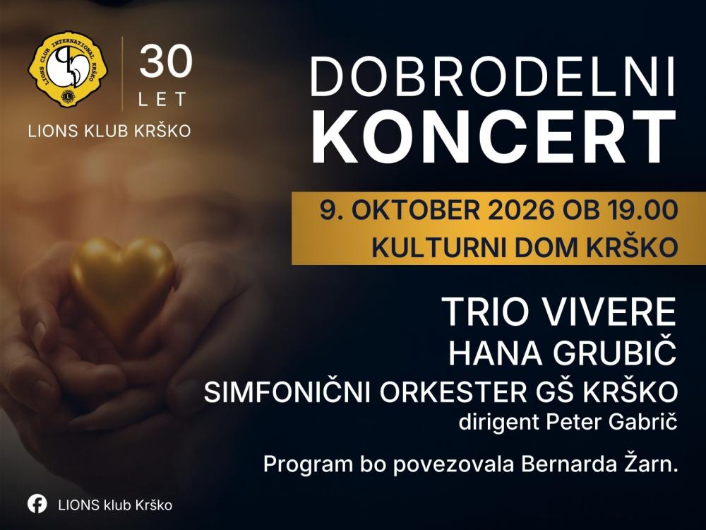 DOBRODELNI KONCERT - 30 LET LIONS KLUBA KRŠKO